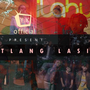 tan tlang lasi (feat. Lil kiki, Richie Fanai, Enkawla Sailo & Muffy Hauhnar) (Explicit)