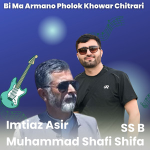 Bi Ma Armano Pholok Khowar Chitrari