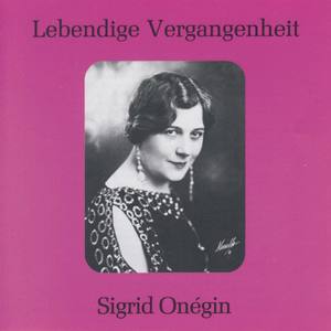 Lebendige Vergangenheit - Sigrid Onegin - O mio Fernando (La Favorita)