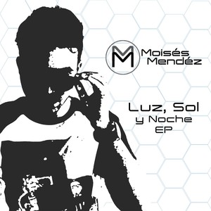 Luz, Sol y Noche EP