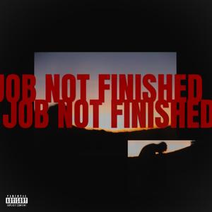 JOB NOT FINISHED (Explicit)