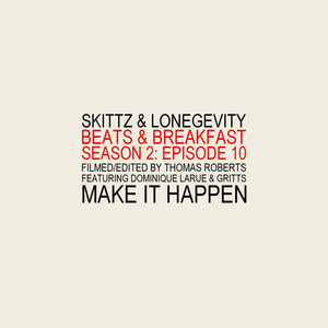 Make It Happen (feat. Gritts & Dominique Larue) (Explicit)