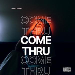 Come Thru (Explicit)