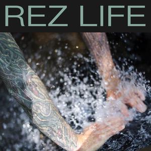 REZ LIFE (Explicit)