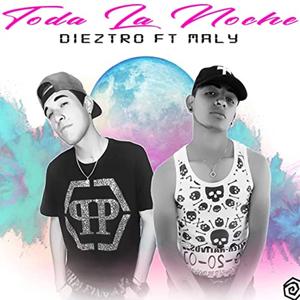 Toda la noche (feat. Maly & You Em)