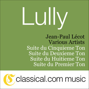 Jean-Baptiste Lully, Suite Du Cinquieme Ton