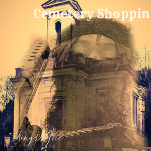 Cemetery Shoppin (Explicit)