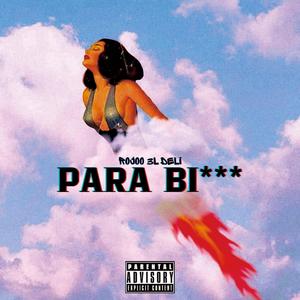 Para Bi... (Explicit)
