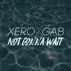 Not Gonna Wait(feat. GAB)