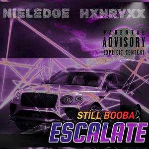 Escalate (feat. Stillbooba & Nieledge) [Explicit]
