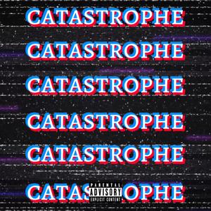 Catastrophe (Explicit)