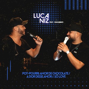 Amor de Chocolate / A Dor Desse Amor / Só Love