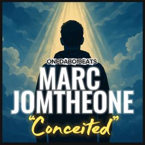 Conceited (feat. Marc) (RIP BROTHER) (Explicit)