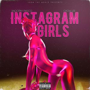 Instagram Girls (feat. Chow Lee) [Explicit]