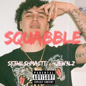 Squabble (Explicit)