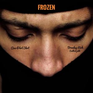 Frozen (feat. Breadup Rich & SadboiGabb) [Explicit]