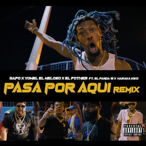 Pasa Por Aqui (Remix) [Explicit]