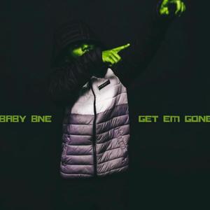 Get Em Gone (Explicit)