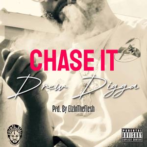 CHASE IT (Explicit)