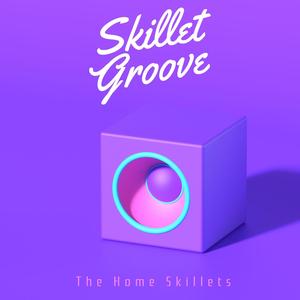 Skillet Groove