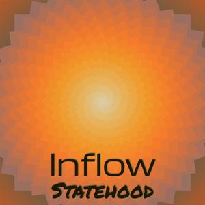 Inflow Statehood