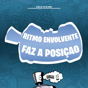 Ritmo Envolvente Faz a Posiçao (Explicit)