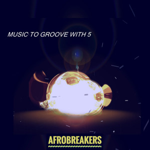 MUSIC TO GROOVE WITH 5