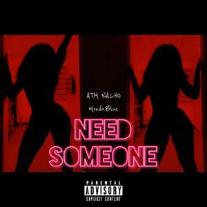 Need Someone (Explicit)