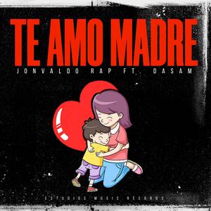 Te Amo Madre (feat. DASAM)