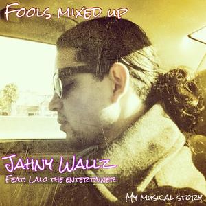 Fools Mixed Up (feat. Lalo The Entertainer)