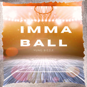 IMMA BALL (Explicit)