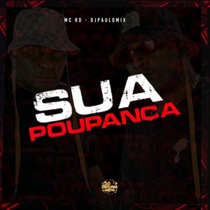 Sua Poupança (Explicit)