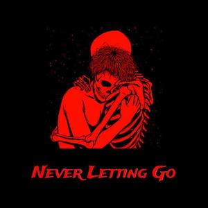 Never Letting Go (Explicit)