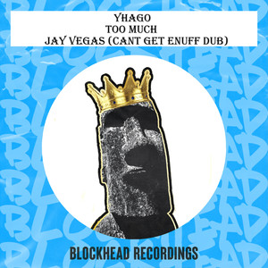 Too Much (Jay Vegas 'Cant Get Enuff Dub')