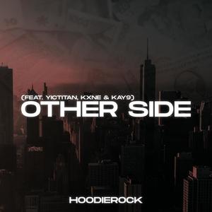 OTHER SIDE (feat. Yictitan, Kxne & Kay9) [Explicit]