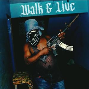 WALK & LIVE (Explicit)