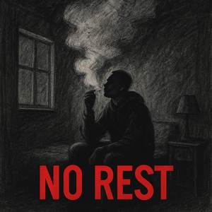 no rest (Explicit)