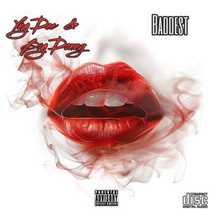 Baddest (feat. Big Donny) (Explicit)
