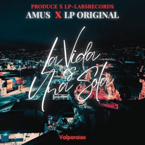 La vida es una sola (feat. lp original, dj join & prod x labsrecords) (Explicit)