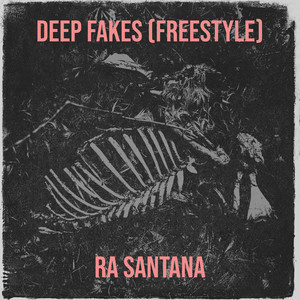 Deep Fakes (Freestyle) [Explicit]