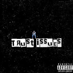 Trust issues (Explicit)