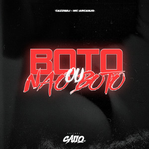 Boto ou Não Boto (Explicit)