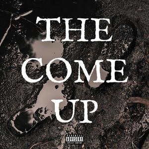 THE COME UP (Explicit)