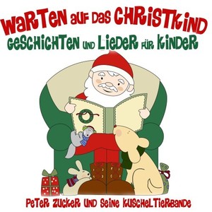 Warten auf das Christkind - Geschichten und Lieder für Kinder