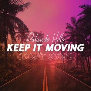 Keep It Moving (Don't Stop)