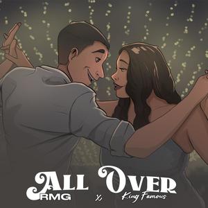 All Over (feat. King Famous) [Explicit]