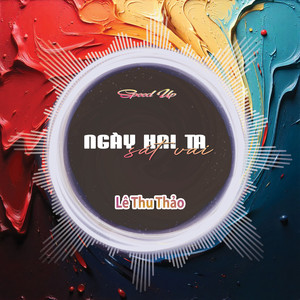 Ngày Hai Ta Sát Vai (Speed Up)