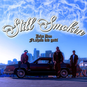 Still Smokin (feat. NHale & KID GOTTI) [Explicit]