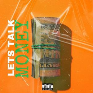 Lets Talk Money (Explicit)