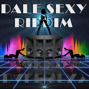 Dale Sexy Riddim (Instrumental Version)